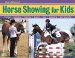 Horse Showing for Kids cover