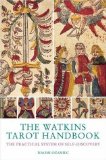 The Watkins Tarot Handbook : The Practical System Of Self-discovery [Click for larger image]