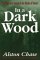 In a Dark Wood : The Fight over Forests&the Myths of Nature cover