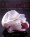 Artists in Glass : Late Twentieth Century Masters in Glass cover
