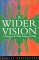 A Wider Vision : A History of the World Congress of Faiths 1936-1996 cover