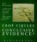 Crop Circles : Conclusive Evidence? cover