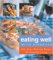  You Can Eat Well With Diabetes!: Fast, Easy, Delicious Recipes for Everyday Living