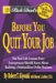 Rich Dad's Before You Quit Your Job : Ten Real-Life Lessons Every Entrepreneur Should Know About Building a Multimillion-Dollar Business cover