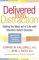 Delivered From Distraction : Getting The Most Out Of Life With Attention Deficit Disorder. cover
