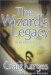 The Wizard's Legacy : A Tale of Real Magic cover
