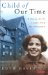 Child of Our Time : A Young Girl's Flight from the Holocaust cover