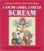 I Am So Angry, I Could Scream : Helping Children Deal With Anger cover
