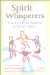 Spirit Whisperers : Teachers Who Nurture a Child's Spirit cover