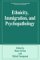  Ethnicity, Immigration, and Psychopathology