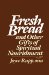 Fresh Bread...and Other Gifts of Spiritual Development cover