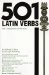 501 Latin Verbs : Fully Conjugated in All the Tenses in a New Easy-To-Learn Format Alphabetically Arranged cover