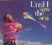 Until I Saw the Sea : A Collection of Seashore Poems cover