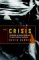The Crisis : The President, the Prophet, and the Shah-1979 and the Coming of Militant Islam cover