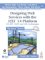  Designing Web Services With the J2EE 1.4 Platform: Jax-RPC, SOAP, and XML Technologies