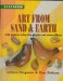 Art from Sand and Earth : With Projects Using Clay, Plaster, and Natural Fibres cover