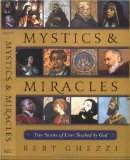 Mystics & Miracles : True Stories of Lives Touched by God [Click for larger image]