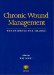 Chronic Wound Management : The Evidence for Change cover