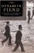 The Dynamite Fiend : The Chilling Tale Of A Confederate Spy, Con Artist, And Mass Murderer cover