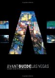 Avant-Guide Las Vegas : Insiders' Guide to Progressive Culture [Click for larger image]