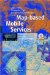 Map-based Mobile Services : Theories, Methods and Implementations cover