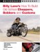  Billy Lane's How to Build Old School Choppers, Bobbers And Customs