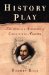 History Play : The Lives And Afterlife of Christopher Marlowe cover