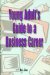 Young Adult's Guide To A Business Career cover