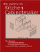 Bob Lang's The Complete Kitchen Cabinetmaker : Shop Drawings and Professional Methods for Designing and Constructing Every Kind of Kitchen and Built-In Cabinet cover