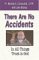There are No Accidents : In All Things Trust in God cover