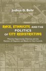 Race, Ethnicity, and the Politics of City Redistricting : Minority-Opportunity Districts and the Election of Hispanics and Blacks to City Councils [Click for larger image]