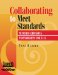 Collaborating to Meet Standards : Teacher/Librarian Partnerships for 7-12 cover