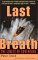  Last Breath: The Limits of Adventure