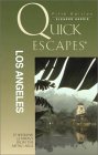 Quick Escapes Los Angeles : 20 Weekend Getaways from the Metro Area [Click for larger image]
