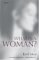 What Is a Woman? : And Other Essays cover