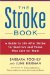 The Stroke Book : A Guide to Life After Stroke for Survivors and Those Who Care For Them cover