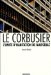 Le Corbusier : L'Unite D'habitation De Marseille cover