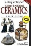 Antique Trader Pottery & Porcelain Ceramics Price Guide [Click for larger image]