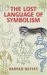 The Lost Language of Symbolism cover