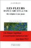 Les Fleurs Dans L'art Et La Vie : Des Origines a Nos Jours [Click for larger image]
