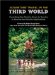 Adventure Travel in the Third World : Everything You Need to Know to Survive in Remote and Hostile Destinations cover