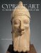 Ancient Art from Cyprus : The Cesnola Collection in the Metropolitan Museum of Art cover