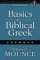  Basics of Biblical Greek Grammar