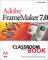 Adobe Framemaker 7.0 : Classroom in a Book cover