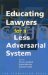 Educating Lawyers for a Less Adversarial System cover