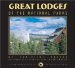 Great Lodges of the National Parks : The Companion Book to the Pbs Television Series cover
