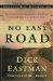 No Easy Road : Discover the Extraordinary Power of Personal Prayer cover