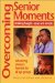 Overcoming Senior Moments : Vanishing Thoughts - Causes and Remedies cover