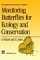  Monitoring Butterflies for Ecology and Conservation, the British