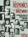 Hispanics in Hollywood : A Celebration of 100 Years in Film and Television cover